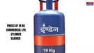LPG Price Cut Check New Rates In Kolkata