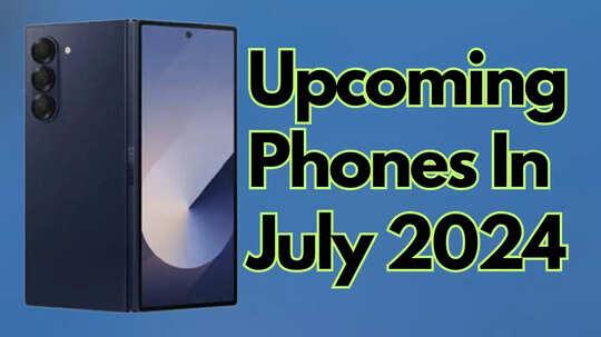 6 Upcoming Phones Set To Launch In July CMF Phone 1 Redmi 13 5G Reno 12 Series Samsung Z Fold 6 And More