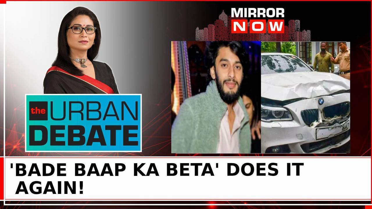 mumbai hit & run follows pune script: shinde sena dad shielding brat? | the urban debate