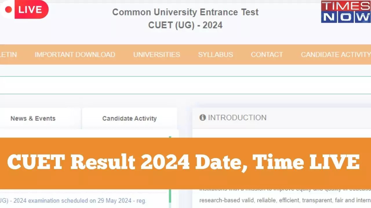 CUET Result Date 2024 Highlights NTA To Release CUET Results Today Check Latest Updates Here
