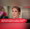 Celine Dion opens up about seizures amid Stiff Person Syndrome SPS fight