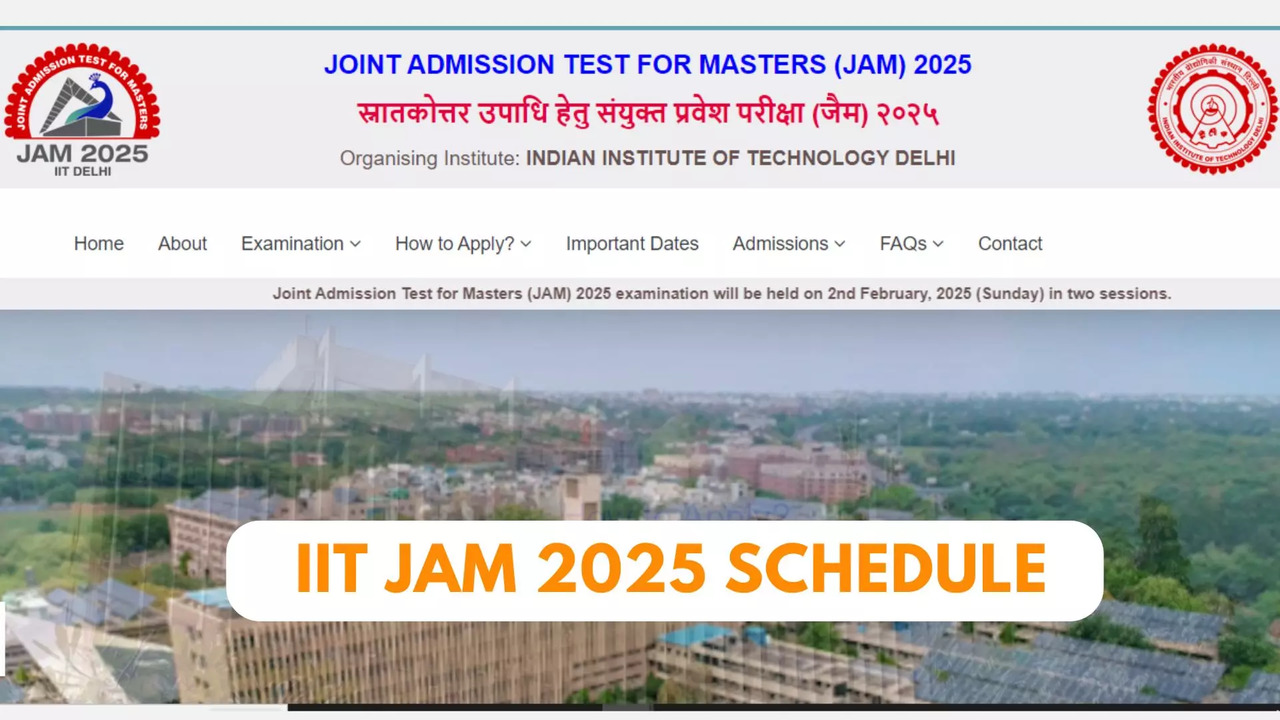 IIT JAM 2025 Exam Schedule Out at jam2025.iitd.ac.in, Registration From September 3