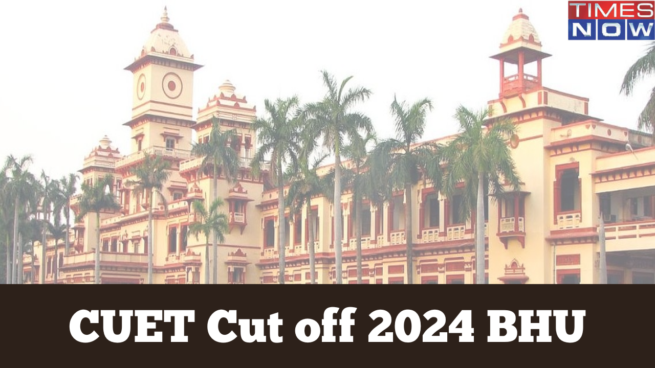 CUET Cut off 2024 BHU