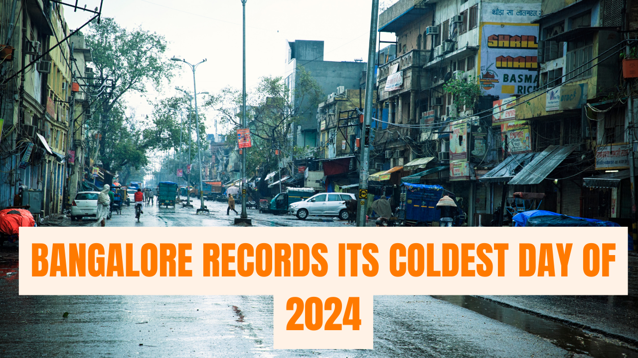 Bangalore Records Its Coldest Day of 2024