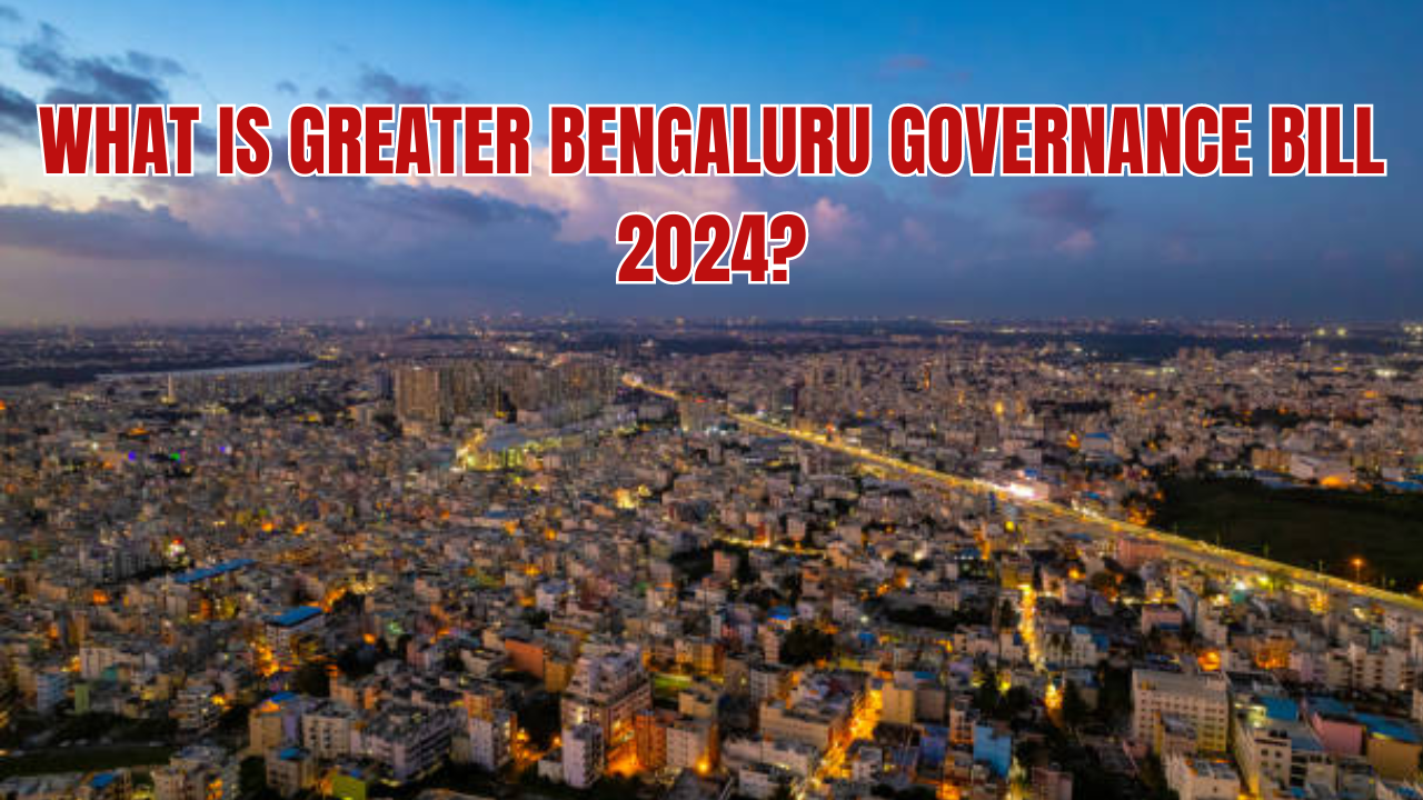 What is Greater Bengaluru Governance Bill 2024?