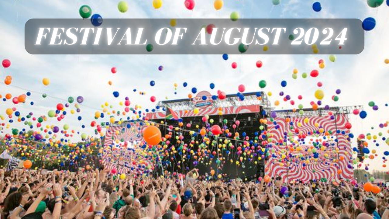 Festival Of August 2024