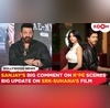 Sanjay Dutts Shocking Rape Scene Comment  Big News on Shah Rukh  Suhana Khans King