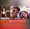 Samantha Ruth Prabhu Rumoured to be Dating The Family Man Director Raj Nidimoru