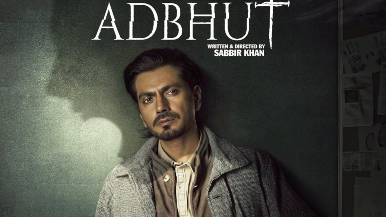 Nawazuddin Siddiqui Dons Intense Look In Adbhut Poster, Mystery Thriller To Premiere On THIS Date