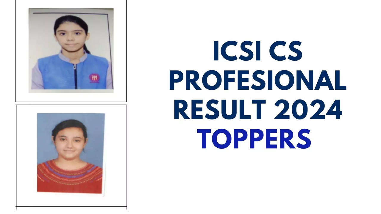 CS Professional Result 2024 Toppers List Out, Bhumika Singh, Ishika Singh Tops Professional Programme