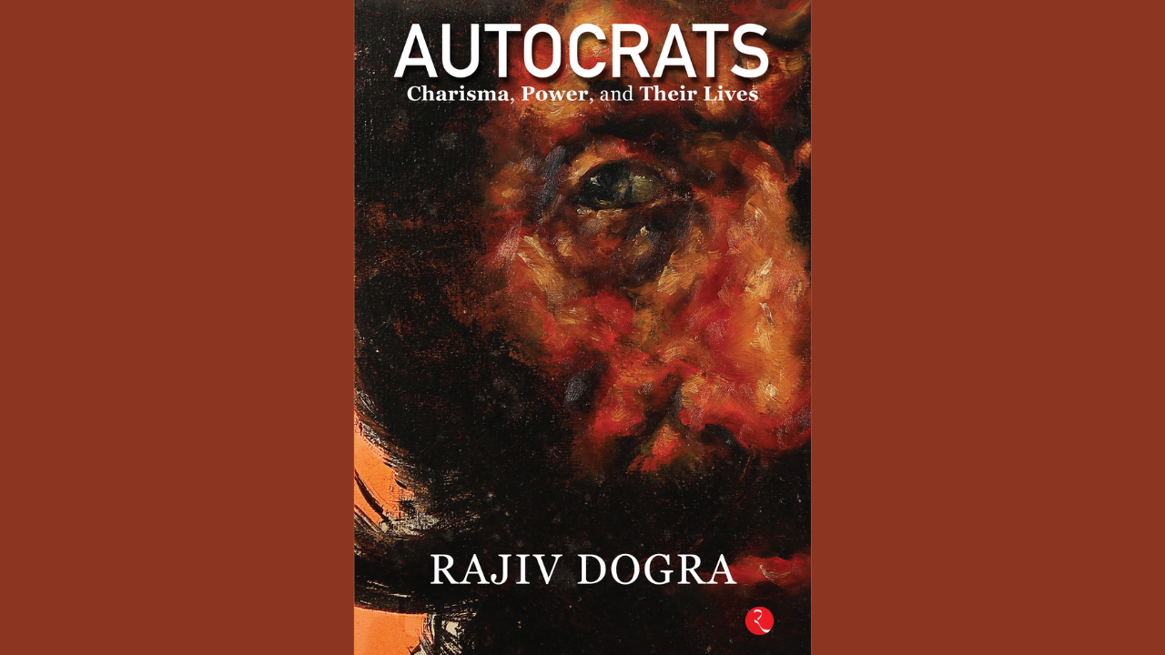 Autocrats by Rajiv Dogra