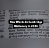 10 New Words Added To The Cambridge Dictionary in 2024