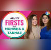 Tannaz Irani and Munisha Khatwani exclusively disclose their first date and kiss in the All My Firsts segment