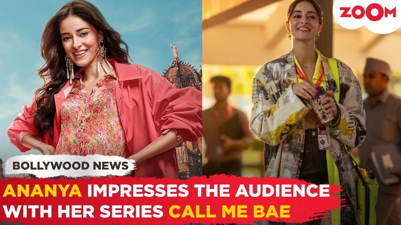 Ananya Panday's Call Me Bae getting PRAISED by netizens; calls it her BEST performance