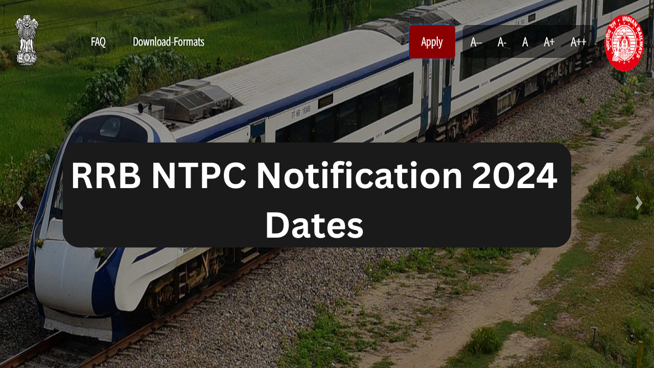 RRB NTPC Notification 2024 Dates