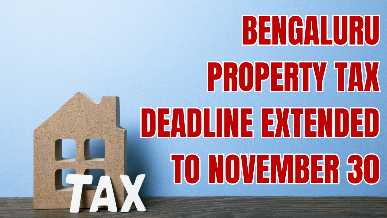 Bengaluru Property Tax Deadline Extended to November 30