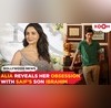 Alia Bhatt admits she is OBSESSED with Saif Ali Khans son Ibrahim Ali Khan He is the most