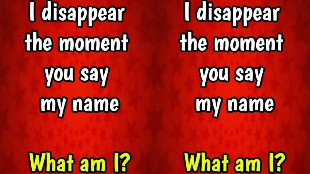 Brain Teaser Riddle Of The Day: 'I Disappear The Moment You Say My Name - What Am I?'