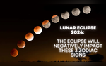 Lunar Eclipse 2024 Chandra Grahan Today Will Negatively Impact These 3 Zodiac Signs