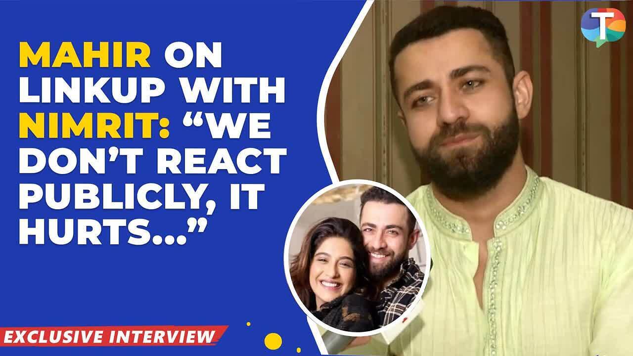 Mahir Pandhi responds to rumors about his relationship with Nimrit Kaur ...