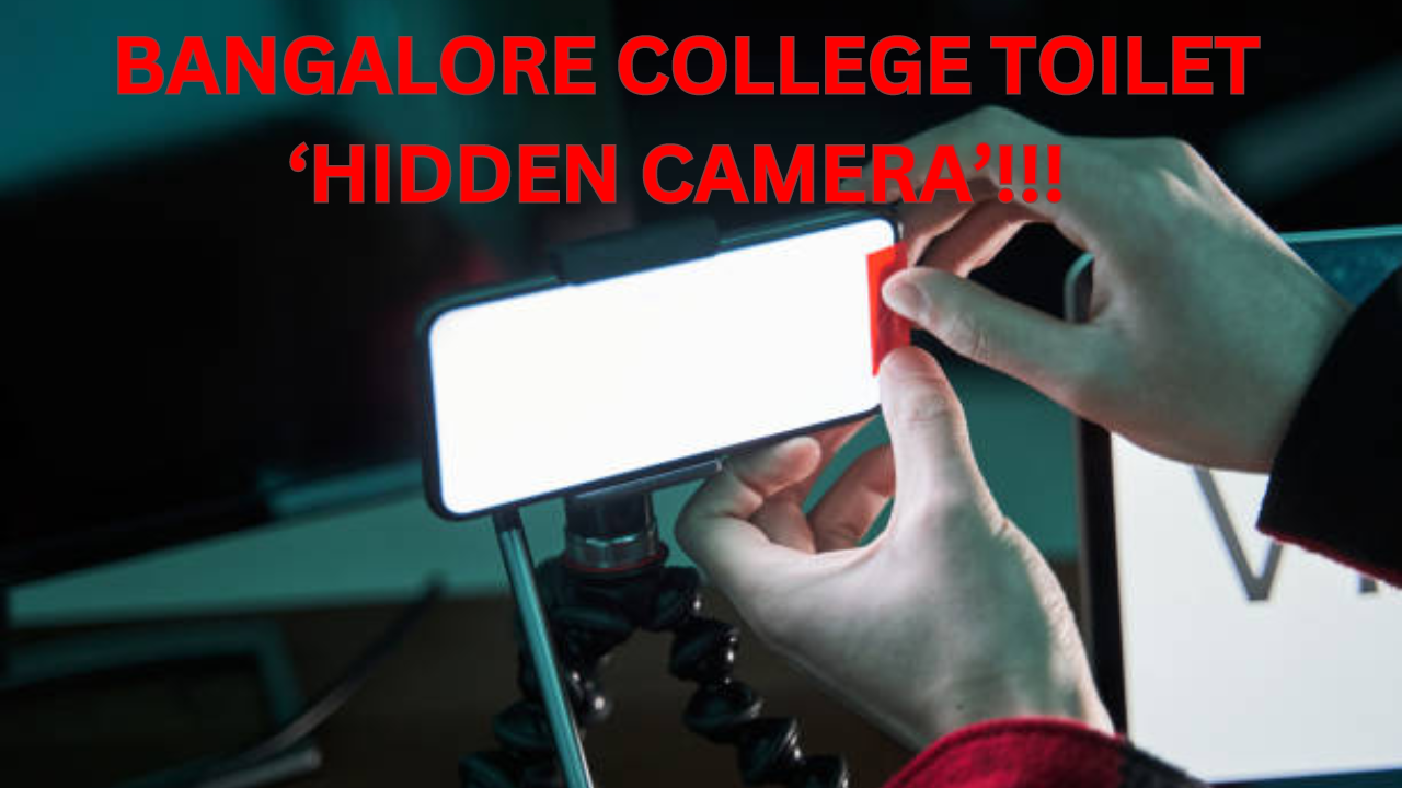 BANGALORE HIDDEN CAMER IN COLLEGE TOILET