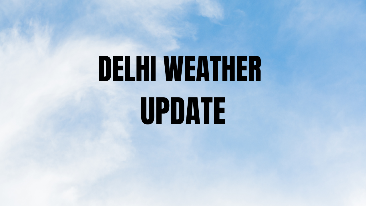 Delhi weather news