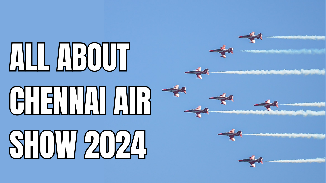 All You Need To Know About The Chennai Air Show 2024