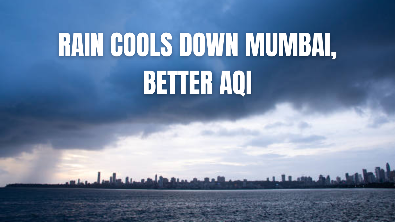 Mumbai Sees Temperature Drop and Improved Air Quality as Fresh Rain Brings Relief