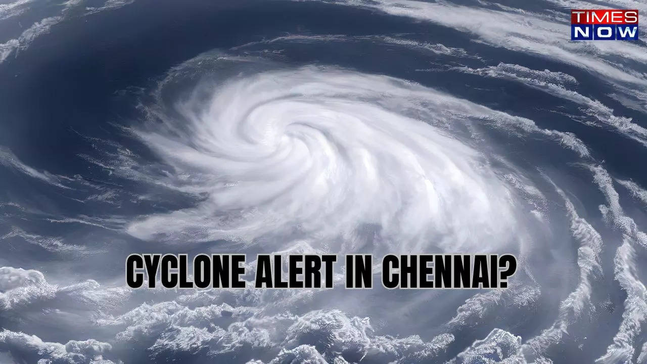 Cyclone Alert In Chennai? City To Experience Heavy Rainfall For Next 2 ...