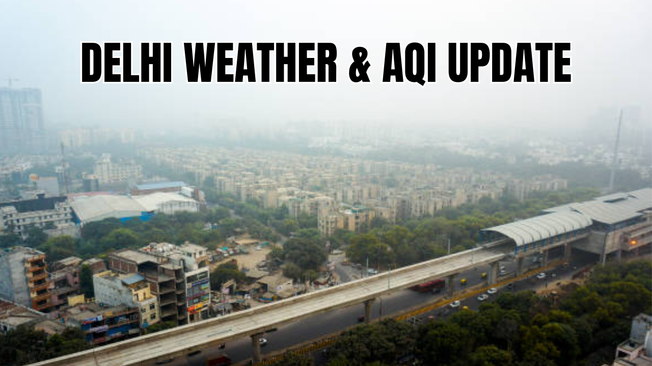 Delhi weather update