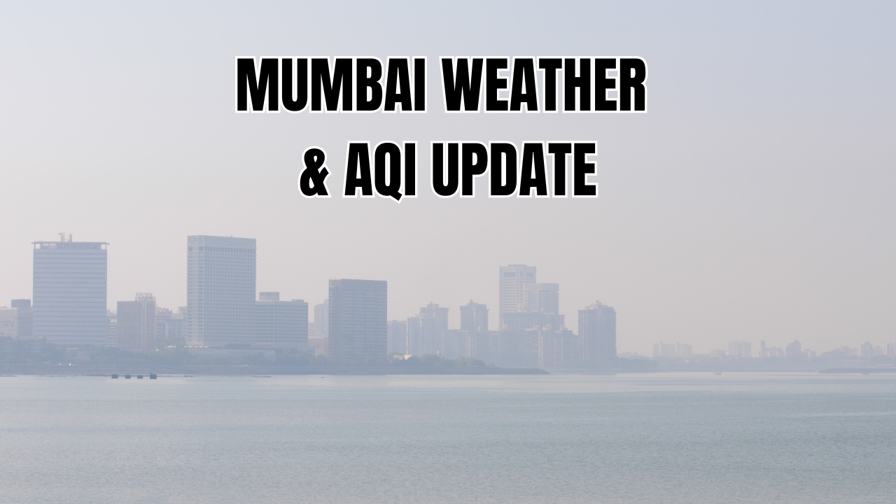 Mumbai weather and AQI