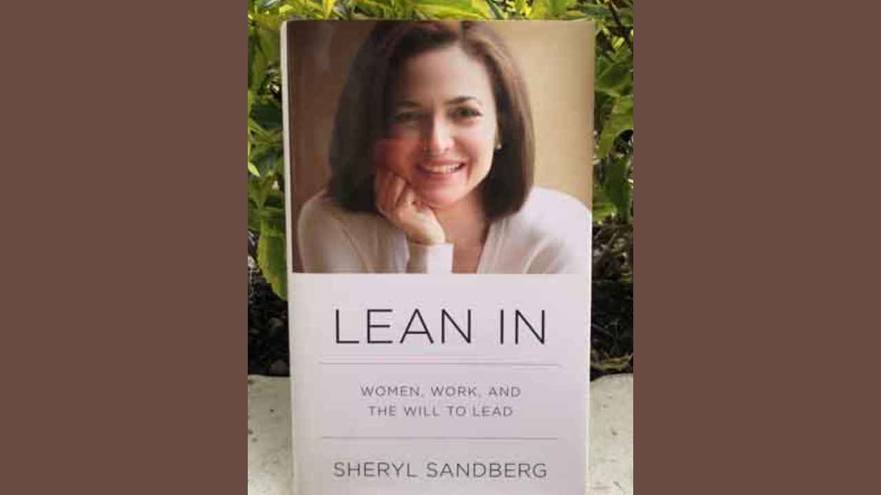 Lean In: Women, Work, and the Will to Lead by Sheryl Sandberg