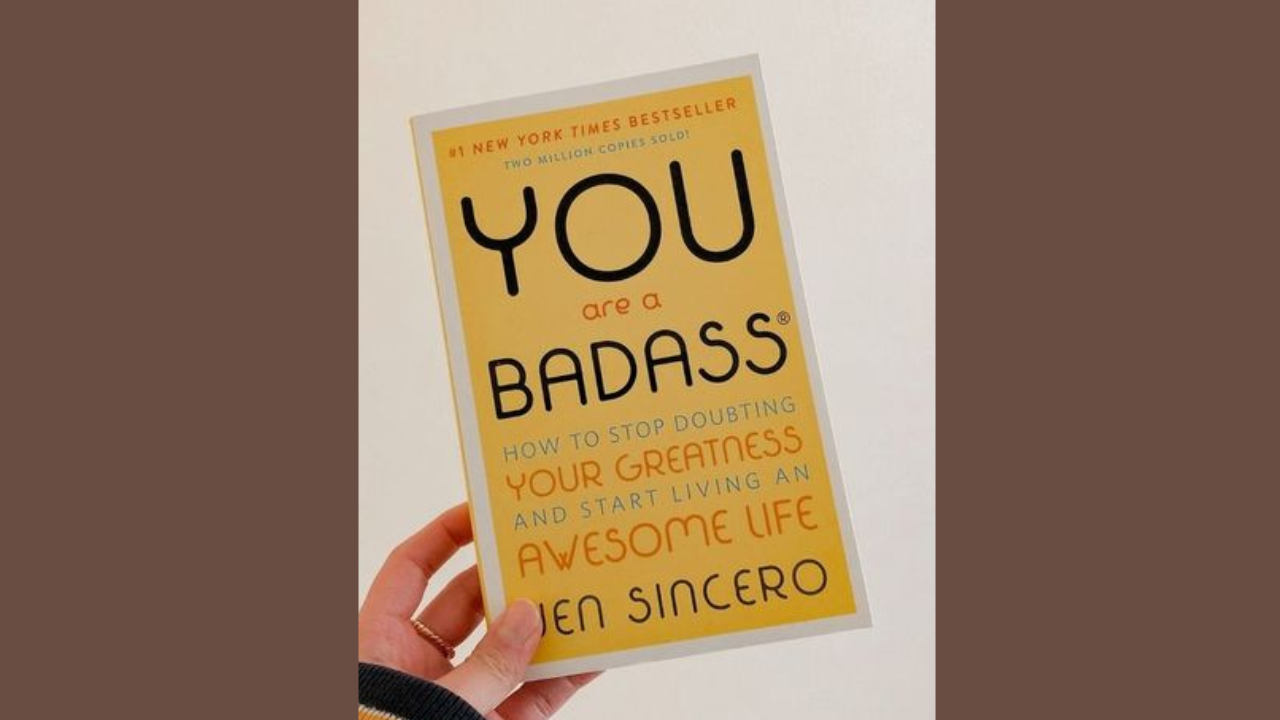 You Are a Badass by Jen Sincero