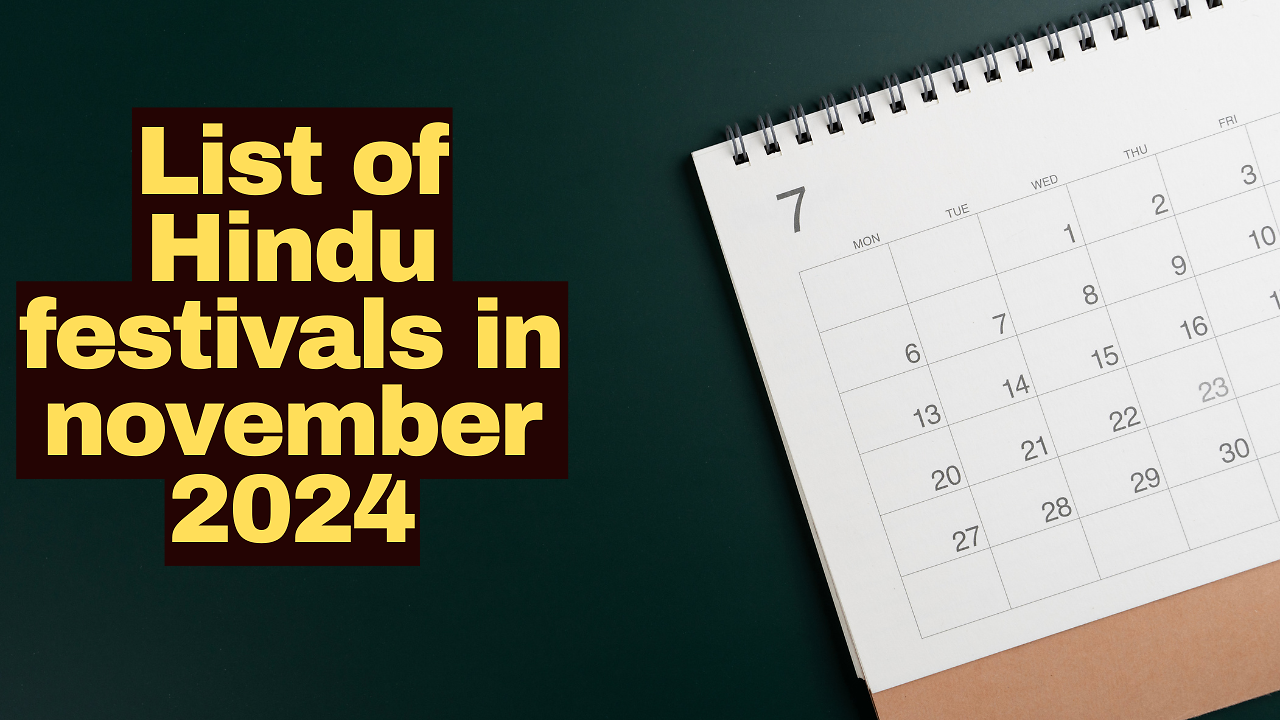 Hindu Festivals in November 2024: Important Dates, Puja Vrat ...