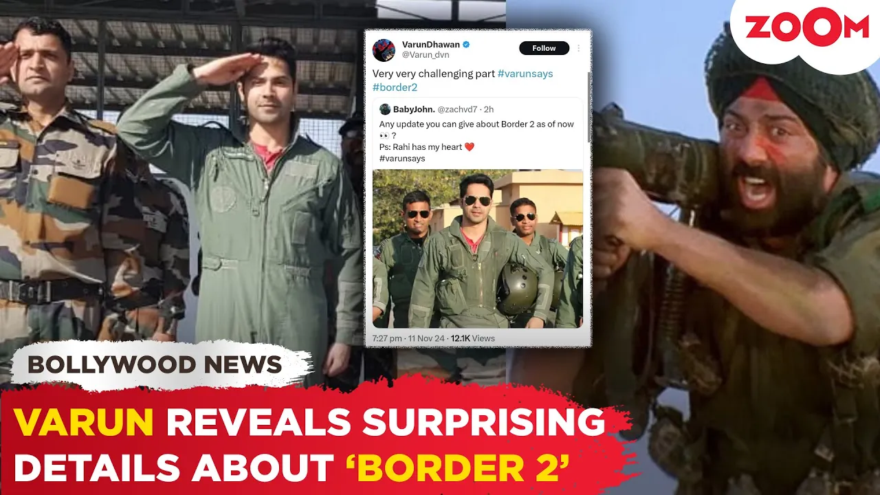 varun dhawan makes a surprising remark about'border 2', stating it was extremely challenging