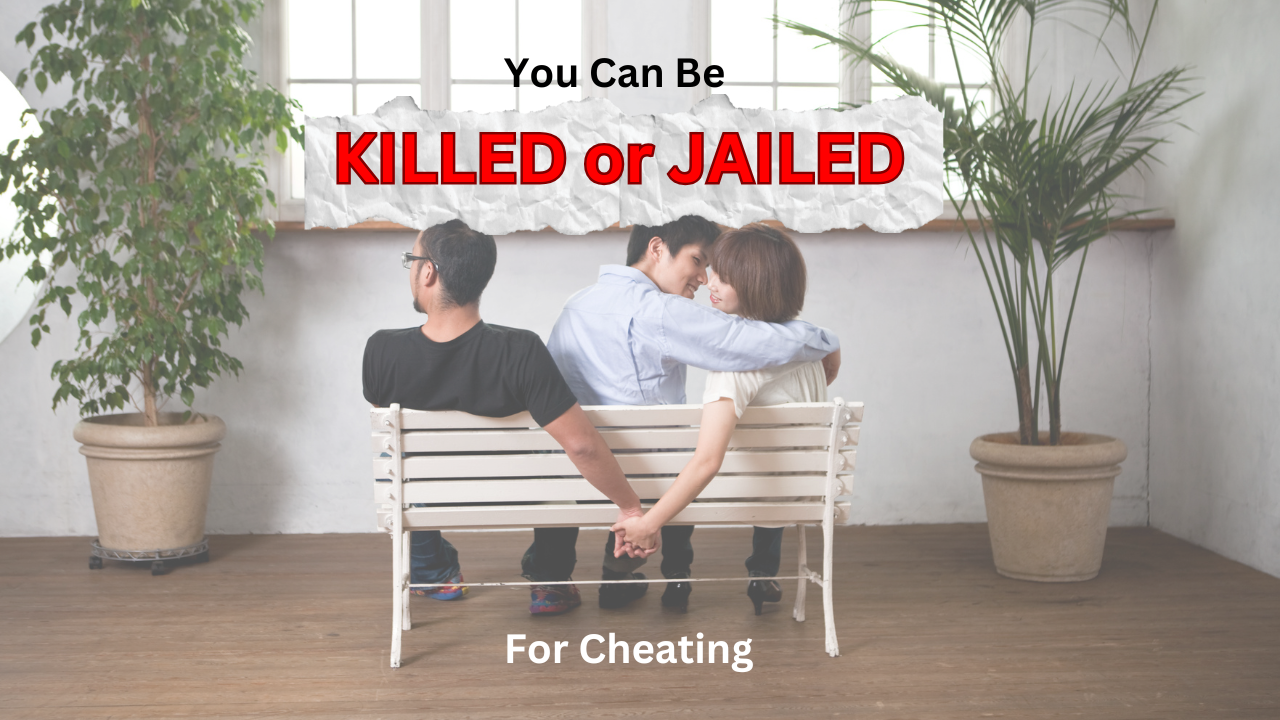 Countries where cheating on your partner can get you killed or jailed