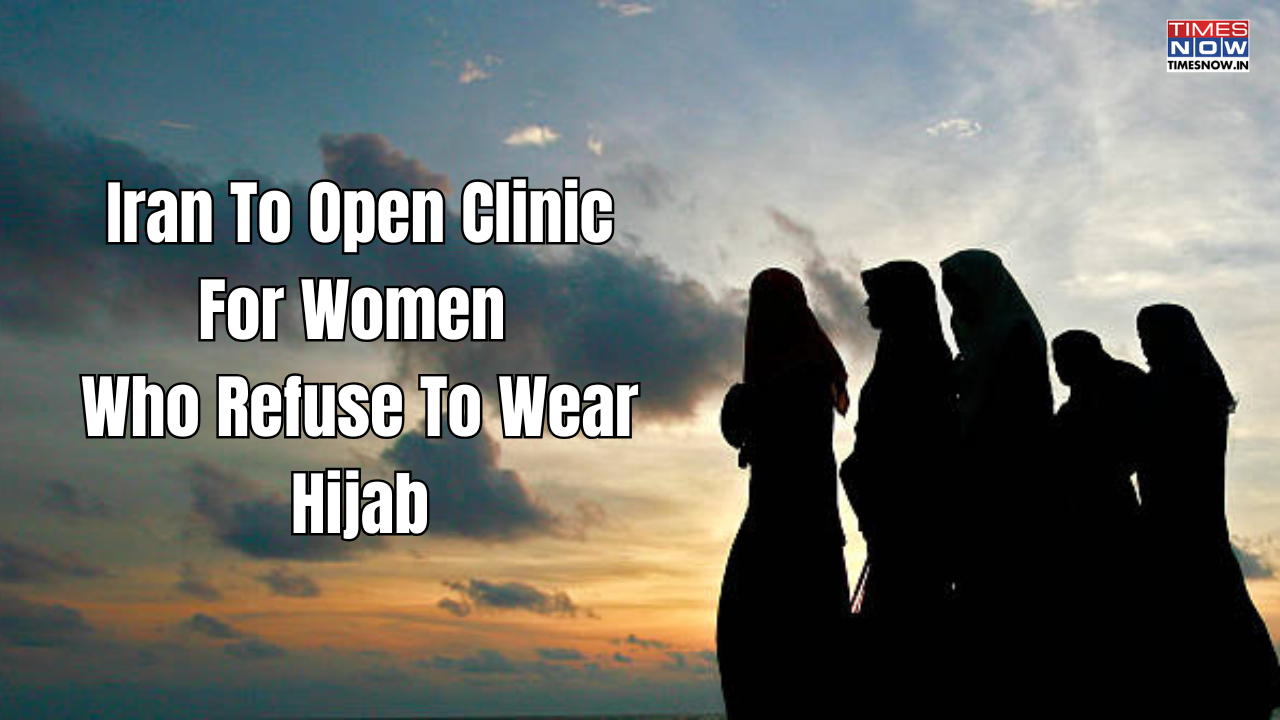 Iran To Open Clinic For Women Who Refuse To Wear Hijab