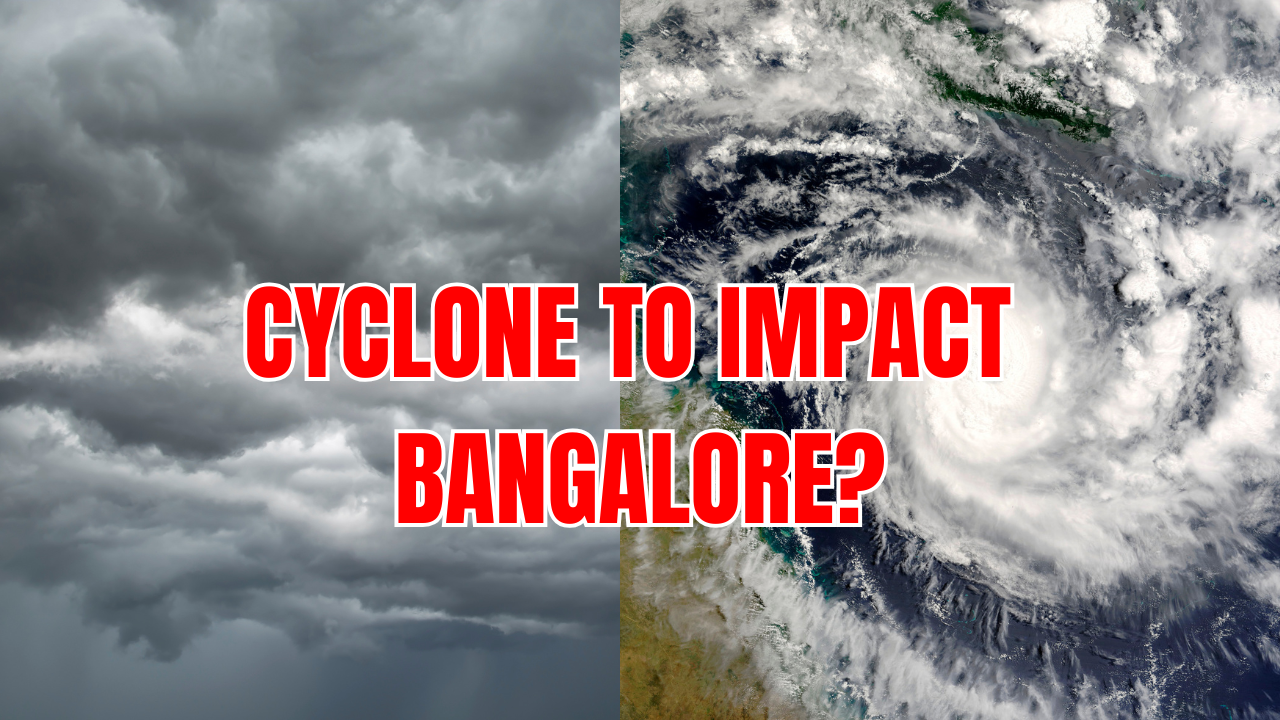 Cyclone Circulation To Impact Bengaluru?