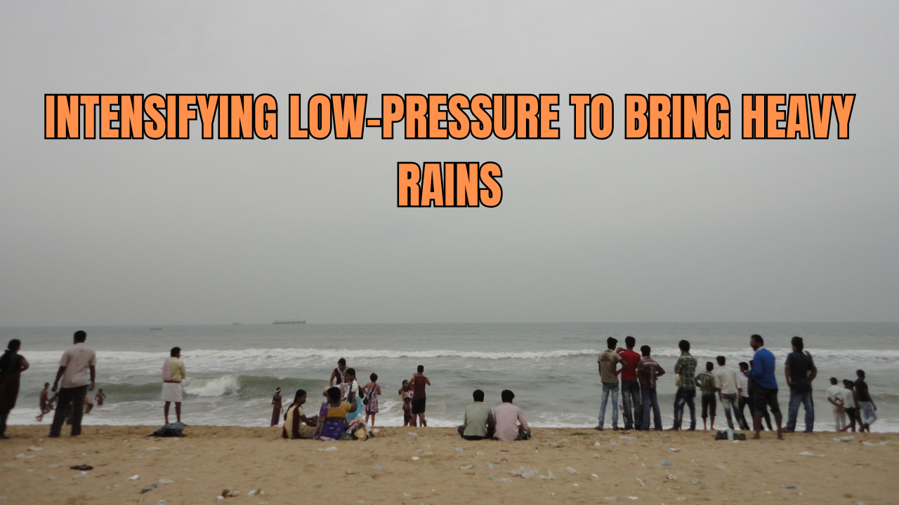 Intensifying Low-Pressure to Bring Heavy Rains