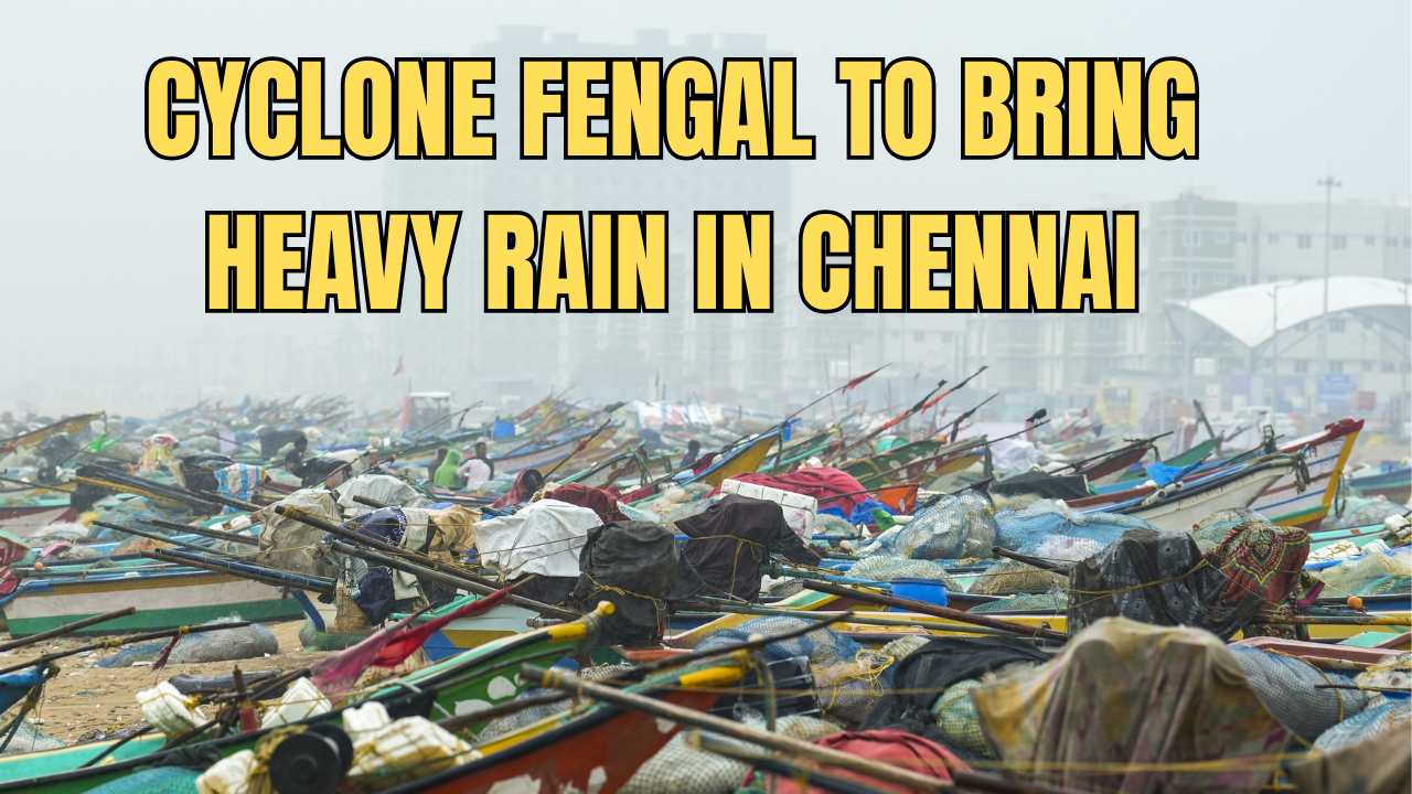 Cyclone Fengal Impact on Tamil Nadu Major Cities' Forecast and Alerts