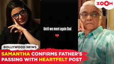 Samantha Ruth Prabhu's father Joseph Prabhu passes away, actress shares an emotional note