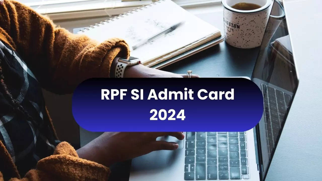 RPF SI Admit Card 2024 Today