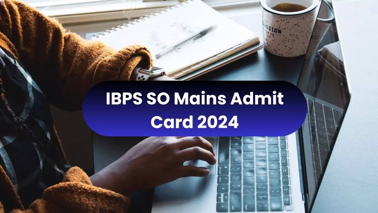 IBPS SO Mains Admit Card 2024