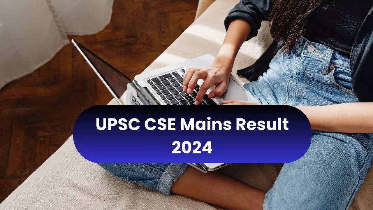 UPSC Mains Result 2024 to be Released Soon at upsc.gov.in, Download CSE