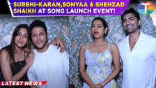 Surbhi Chandna, Karan Sharma Sonya Ayodhya and Shehzad Sheikh attend Jaan-e-Jaan song launch