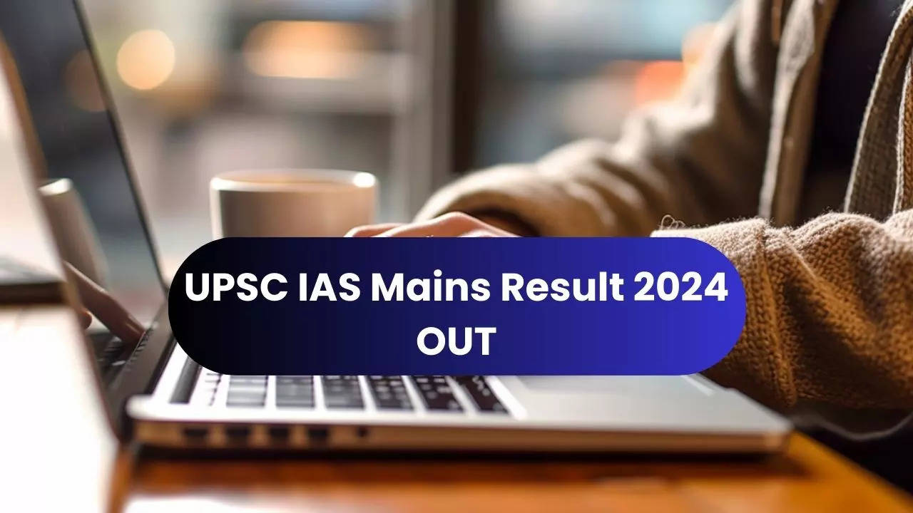 UPSC Mains Result 2024 Announced at upsc.gov.in, Download CSE PDF Here