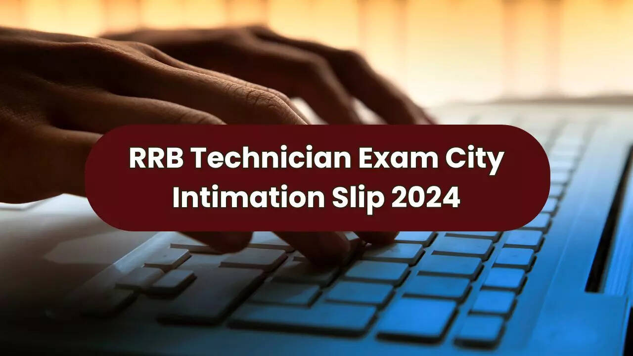 RRB Technician Exam City Intimation Slip 2024