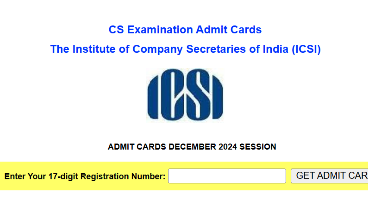 ICSI CS Admit Card 2024 For Executive, Professional Exam Released