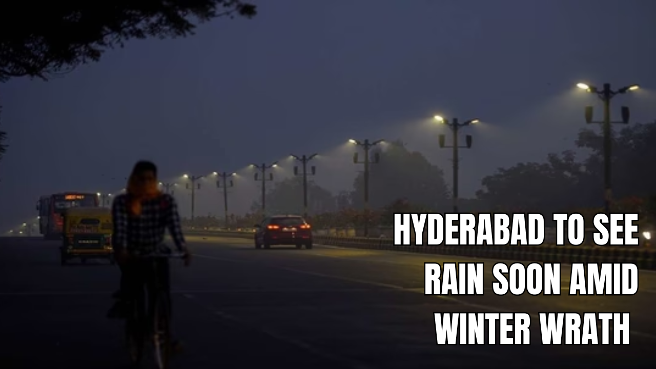 Hyderabad to Get Chiller IMD Predicts Rainfall from December 19