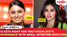 Is Keto Diet Right For You? Mouni Roy Experiences Small Intestine Infection